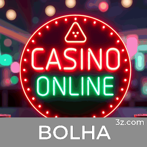 BOLHA: Seu Cassino Online de Confiança